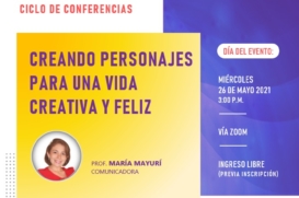 Conferencia Virtual «Creando personajes para una vida creativa y feliz»