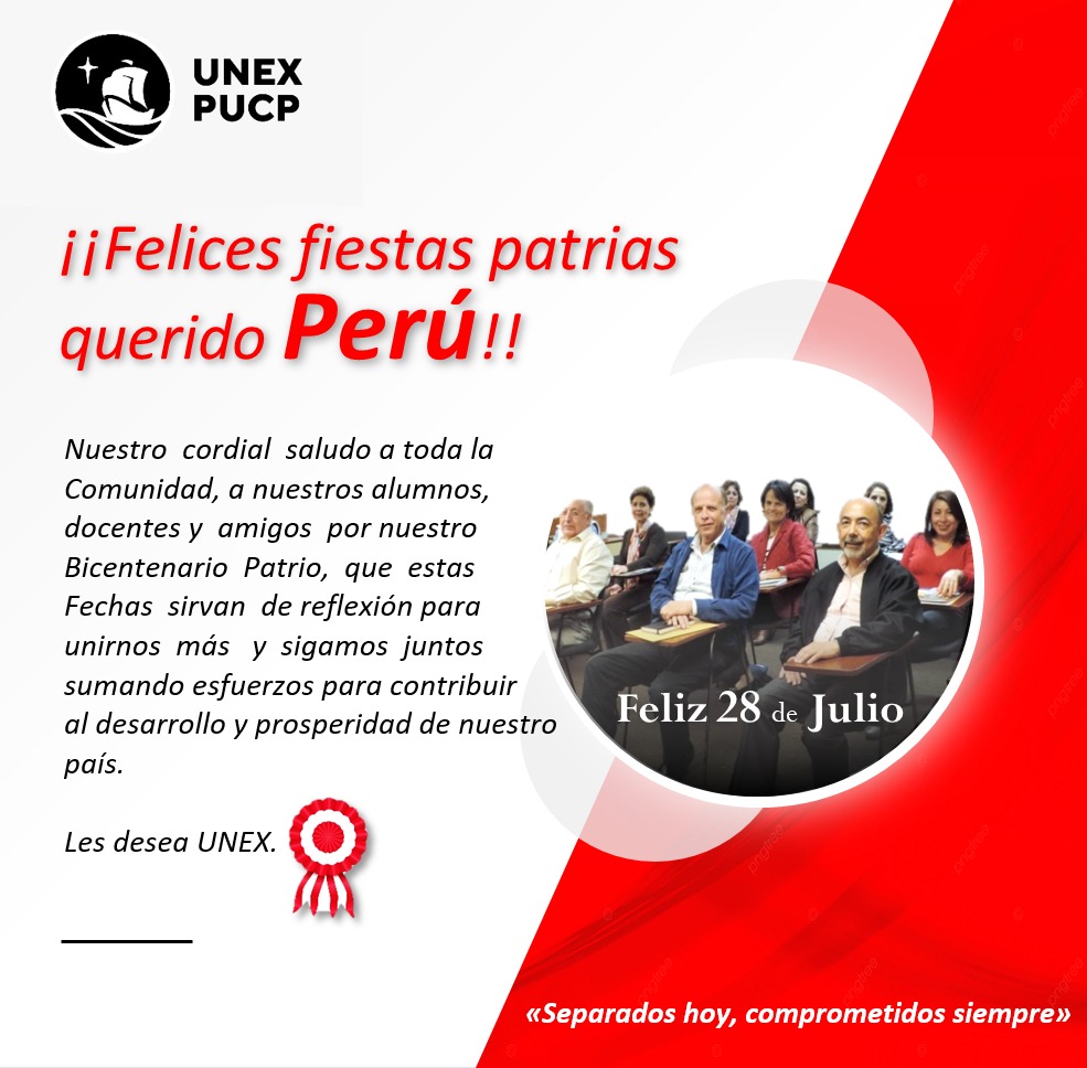 ¡ Felices Fiestas Patrias ! - UNEX Universidad De La Experiencia ...